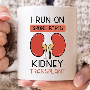 I Run On Spare Parts Kidney Transplant Mug, Organ Donation Awareness Coffee Cup, Organ Donor Gift For Kidney Transplant Patient Recipient