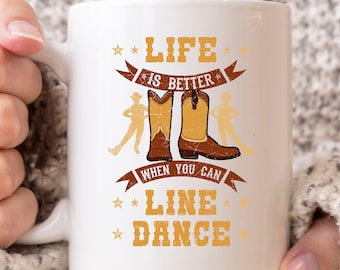 Life Is Better When You Can Line Dance Mug, Dancing Gifts For Line Dance Choreographer Instructor, Line Dancer Coffee Cup For Men Women