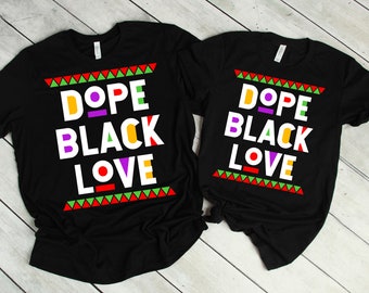 Camicia Dope Black Love, T-shirt di coppia Black Lives Matter, Black History Month For Afro African Men And Women Shirt, Black Pride Tshirt