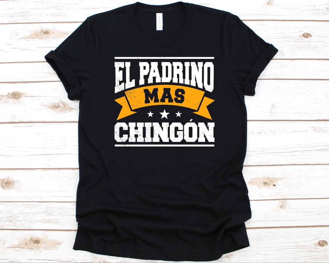 El Padrino Mas Chingon Shirt, Gift for Godparents, Godfather