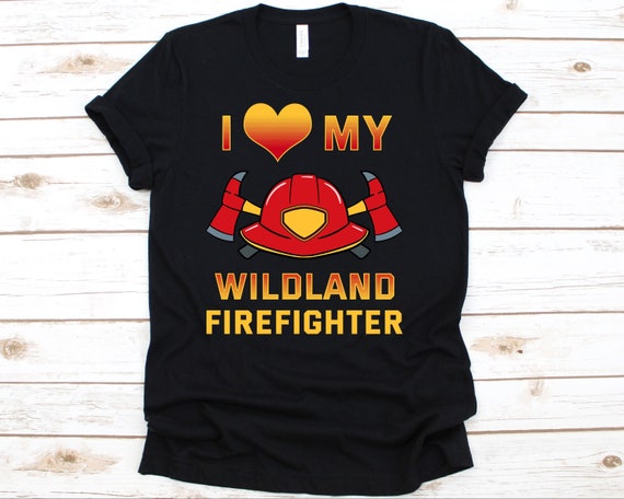 Firefighter Shirt- Love Firefighter Tee, Firefighter Gift Firefighter Shirt- Love Firefighter Tee, Firefighter Gift