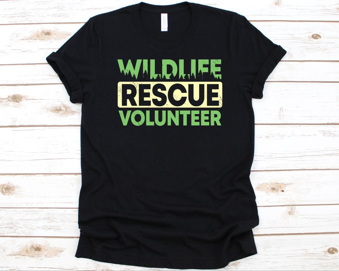 Wildlife Rescue Volunteer Shirt, Animal Rescuers Gift for Men and Women ...