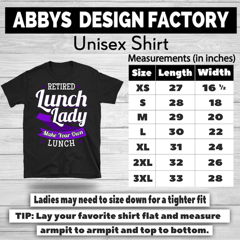May include: Black unisex t-shirt with the text "RETIRED Lunch Lady Make Your Own LUNCH" in white and purple. The shirt has a size chart with measurements in inches. The shirt is available in sizes XS to 3XL.