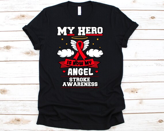 My Hero Is Now My Angel Stroke Awareness T-Shirt My Hero Is Now My Angel Stroke Awareness T-Shirt