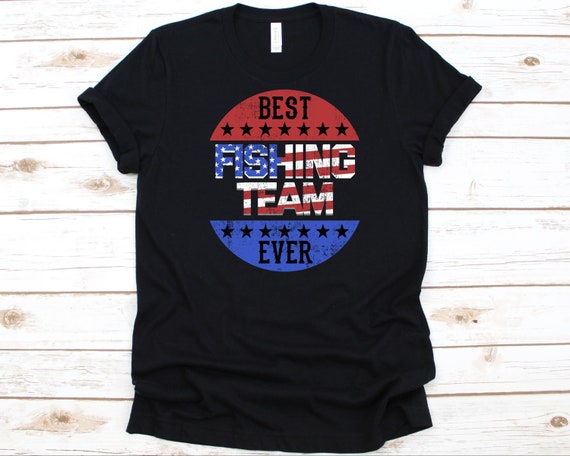 Best Fishing Team Ever Shirt, Independence Day Gift, 4th of July, American  Flag Design, Team Shirt, Fishing Lover Graphic, Fisherman T-shirt -   Canada