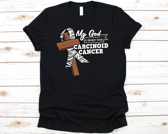 God Bigger Than Carcinoid Cancer T Shirt Gift Survivor Tee God Bigger Than Carcinoid Cancer T Shirt Gift Survivor Tee