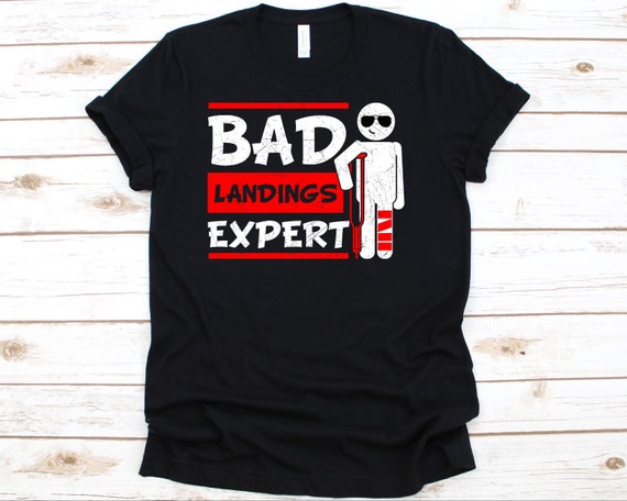 Bad Landing Expert Shirt Funny Leg 