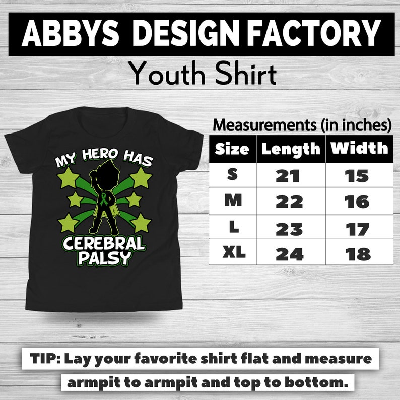 May include: Black youth shirt with the text "MY HERO HAS CEREBRAL PALSY" and a graphic of a superhero with a green ribbon. Measurements are provided in inches for sizes S, M, L, and XL.