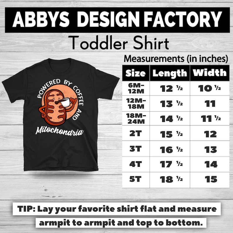 May include: Black toddler shirt with the text "Powered by Coffee and Mitochondria" and a cartoon illustration. Measurements chart in inches is included. The shirt is from Abbys Design Factory.