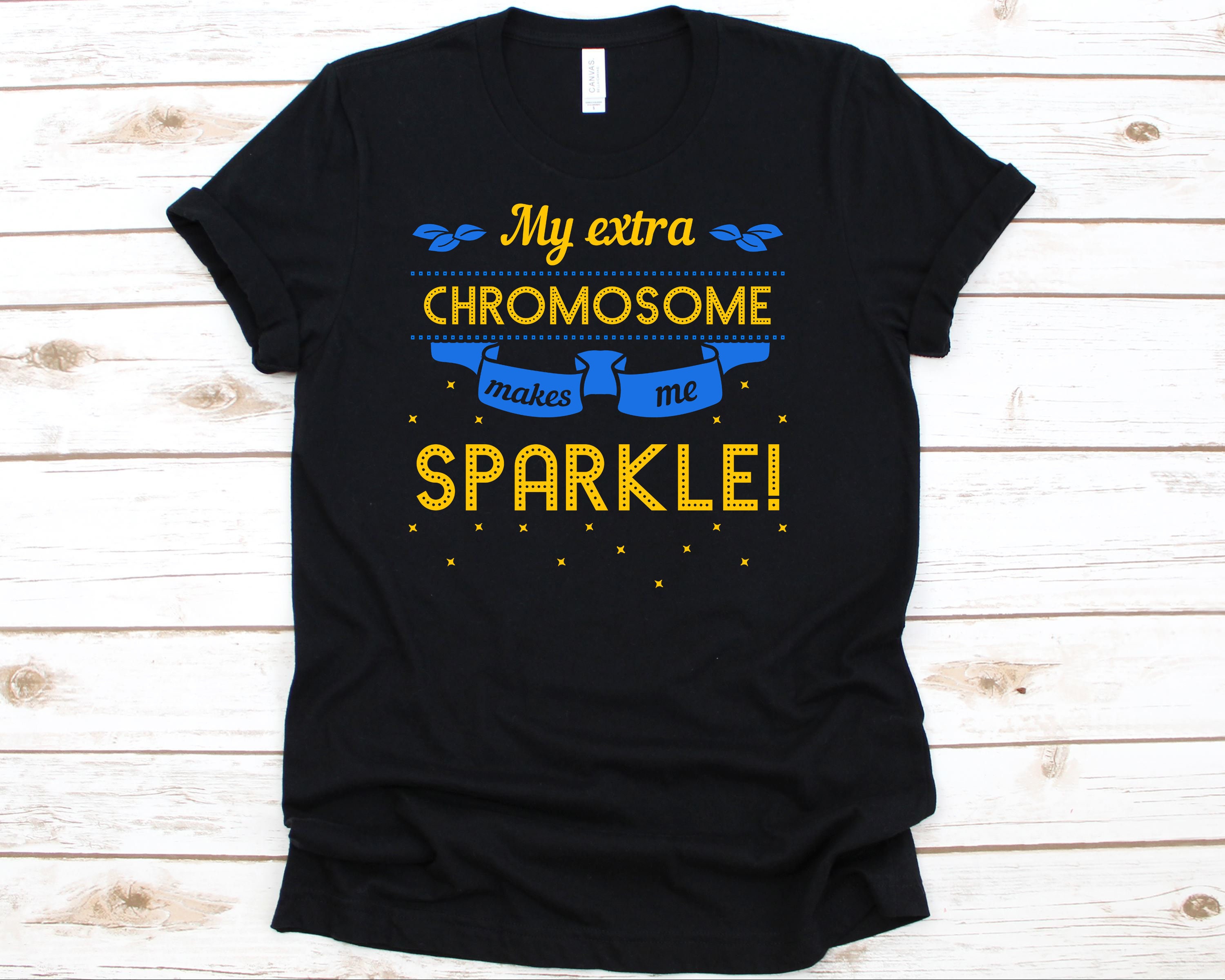 My Extra Chromosome Makes Me Sparkle, Down Syndrome Awareness Shirt, Down Syndrome Tshirt, Down Syndrome Ribbon, Down Syndrome