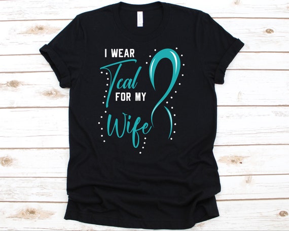I Wear Teal for My Wife Shirt Awareness Tshirt for Polycystic | Etsy