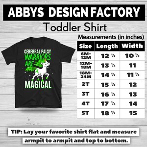 May include: Black toddler shirt with the text "CEREBRAL PALSY WARRIORS ARE MAGICAL" and a unicorn graphic. Measurements chart in inches is included. The shirt sizes range from 6M-12M to 5T.