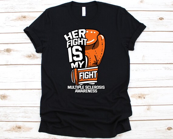 Multiple Sclerosis Awareness Shirt His Fight Is My Fight Tee Multiple Sclerosis Awareness Shirt His Fight Is My Fight Tee