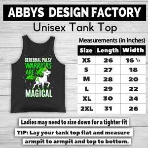 May include: Black unisex tank top with a graphic that reads "CEREBRAL PALSY WARRIORS ARE MAGICAL" featuring a unicorn with green hair and a green ribbon. Measurements are provided in inches, with sizes ranging from XS to 2XL.