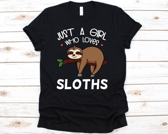 Just A Girl Who Loves Sloths Tshirt - Funny Sloth Gift Shirt Just A Girl Who Loves Sloths Tshirt - Funny Sloth Gift Shirt