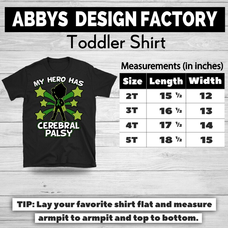 May include: Black toddler shirt with the text "MY HERO HAS CEREBRAL PALSY" and a graphic of a superhero. Measurements are provided in inches for sizes 2T to 5T. The shirt is from Abbys Design Factory.