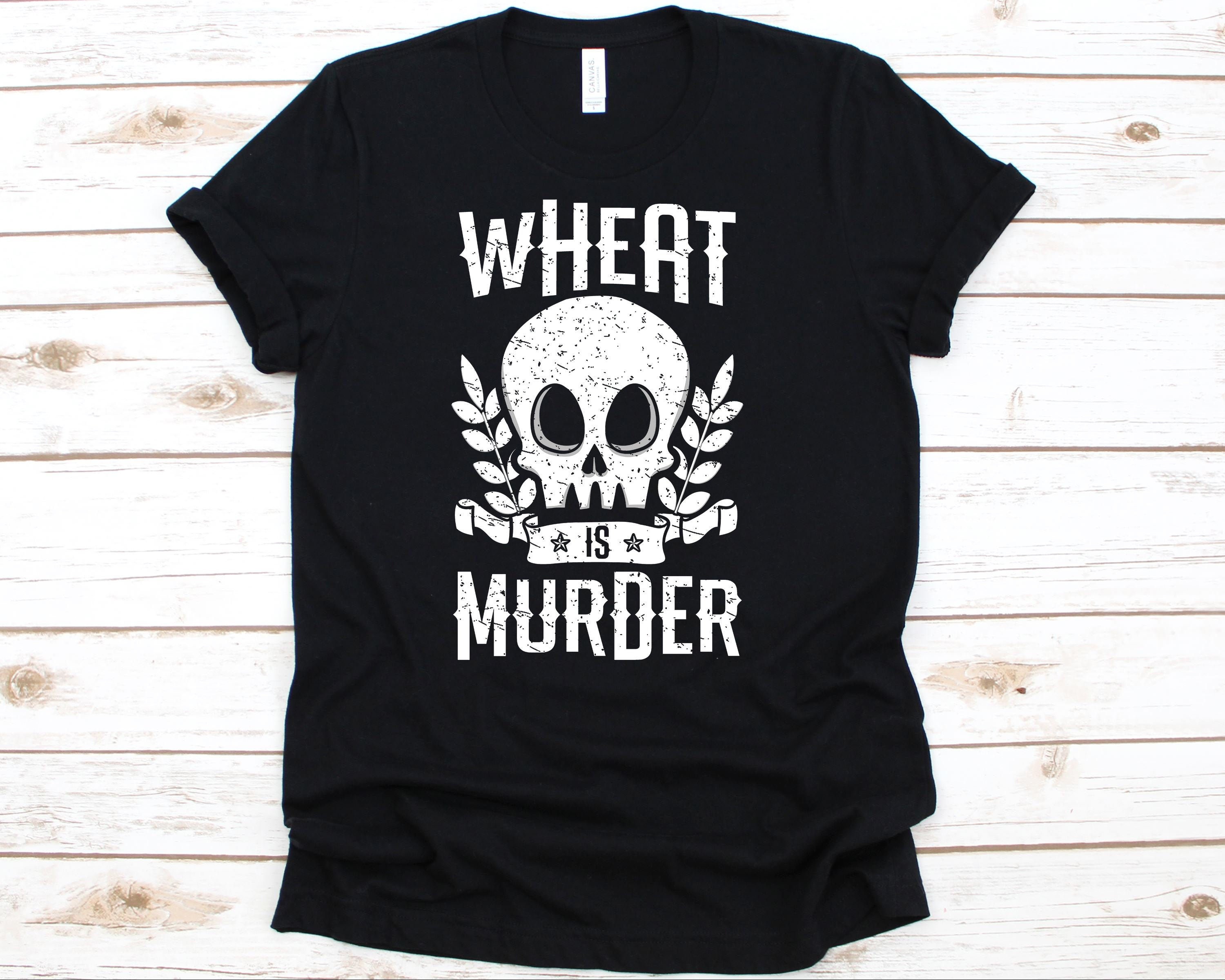 Wheat Is Murder Shirt, Celiac Disease Awareness Tshirt For Coeliac Disorder Patient Warrior, Celiac Disease Gift, Wheat Tee