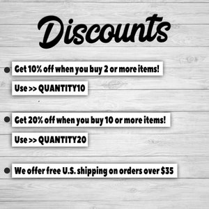 May include: Image with the word "Discounts" in a cursive font. Text below states "Get 10% off when you buy 2 or more items! Use >> QUANTITY10" and "Get 20% off when you buy 10 or more items! Use >> QUANTITY20".