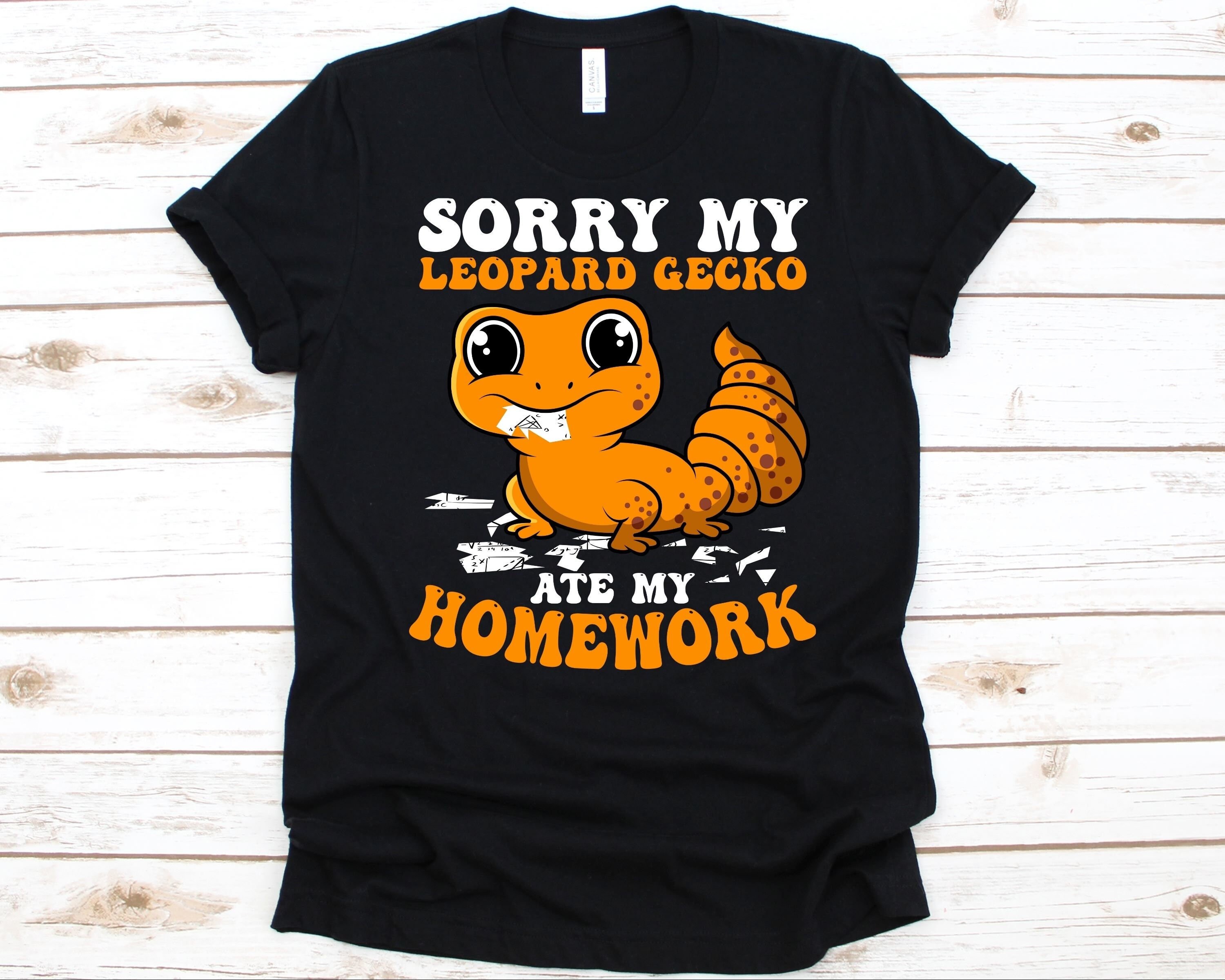 Leopard Gecko Homework Tshirt Leopard Gecko Ate My Homework Leopard Gecko Homework Tshirt Leopard Gecko Ate My Homework