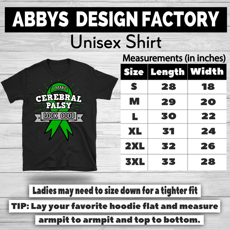 May include: Black unisex t-shirt with the text "I MAKE CEREBRAL PALSY LOOK GOOD" in white and green. The shirt includes a size chart with measurements in inches, ranging from size S (28" length, 18" width) to 3XL (33" length, 28" width).
