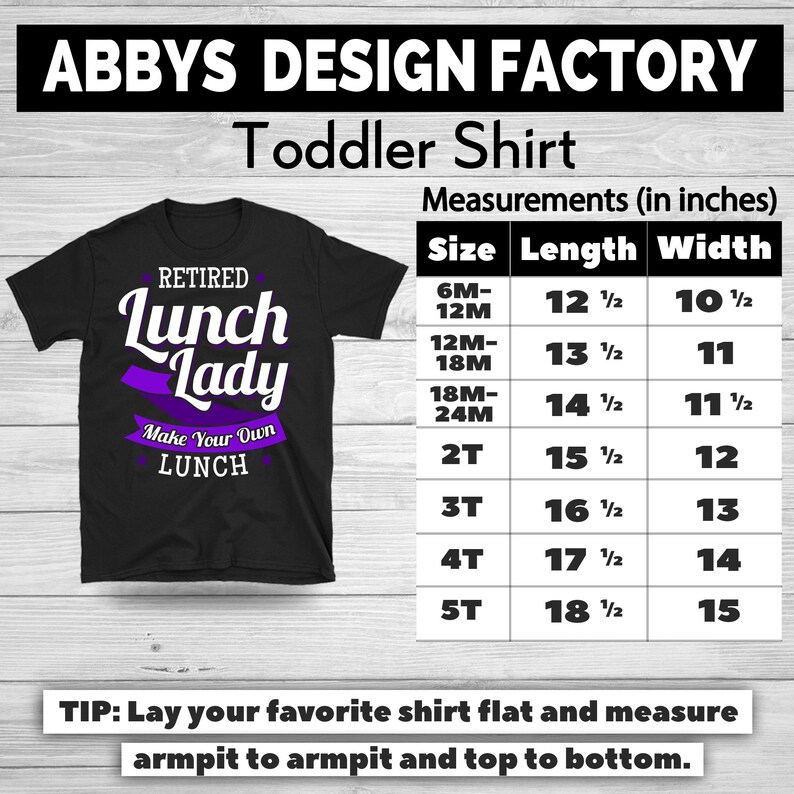 May include: Black toddler shirt with the text "RETIRED Lunch Lady" in white and purple. The shirt includes a size chart with measurements in inches. The shirt is from Abbys Design Factory.