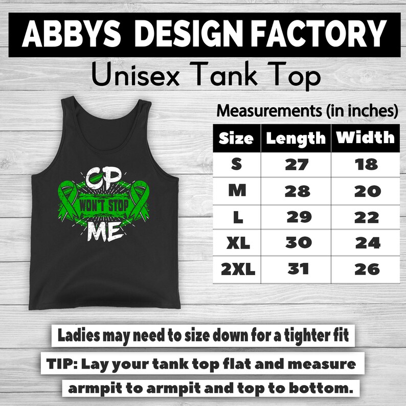 May include: Black unisex tank top with the text "CP WON'T STOP ME" in white and green. The tank top has a size chart with measurements in inches. The text "ABBYS DESIGN FACTORY" is at the top.