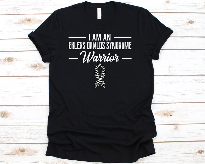 Awareness For Ehlers-Danlos Syndrome Warrior Fighter Survivor Fight Like A Zebra EDS Support I Am An Ehlers Danlos Syndrome Warrior Shirt