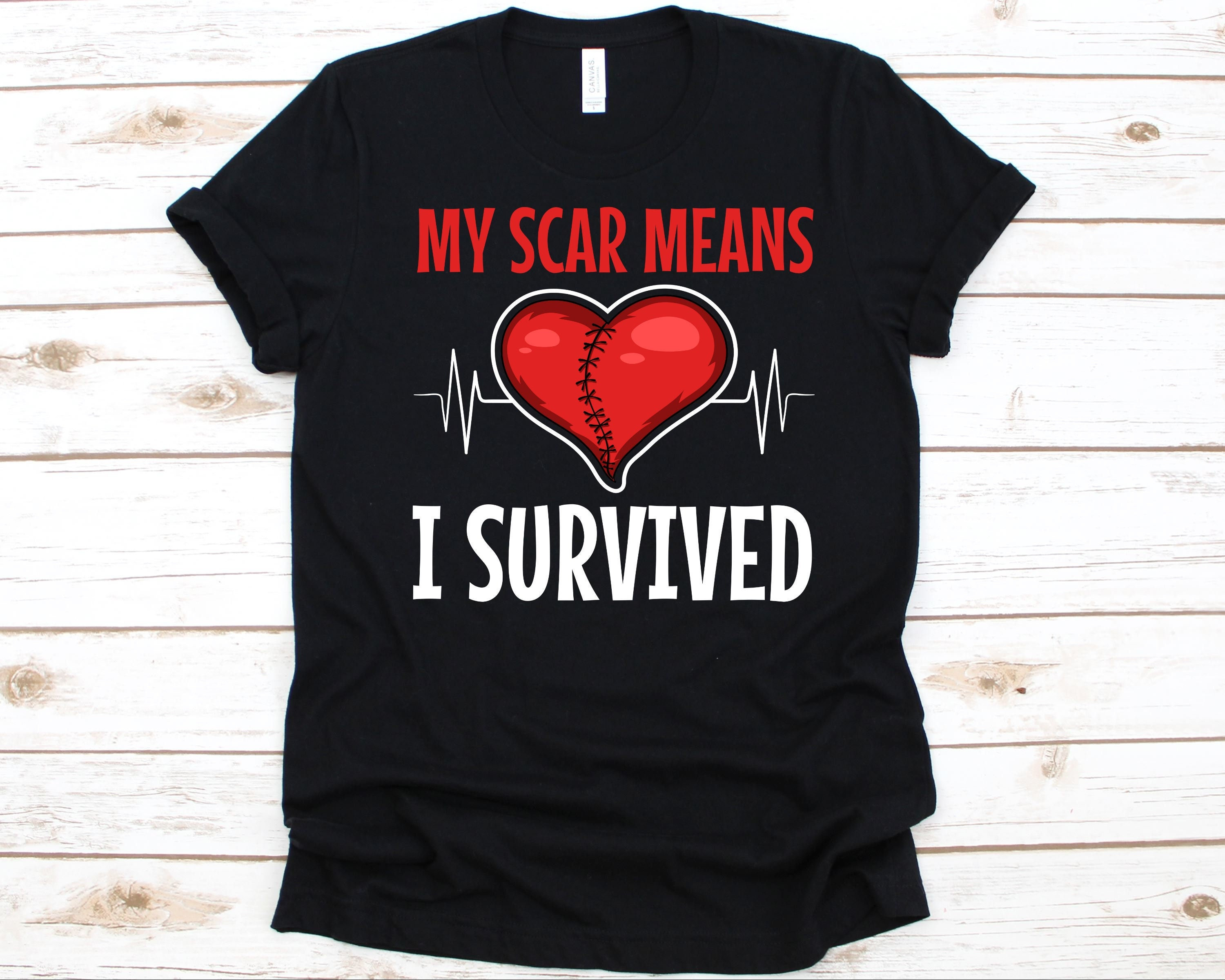 My Scar Means I Survived Shirt, Heart Surgery Survivor Gift, Open