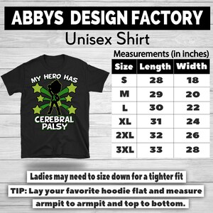 May include: Black unisex t-shirt with the text "MY HERO HAS CEREBRAL PALSY" and a graphic of a person with a green ribbon. The shirt has a size chart with measurements in inches. The shirt's length ranges from 28 to 33 inches.