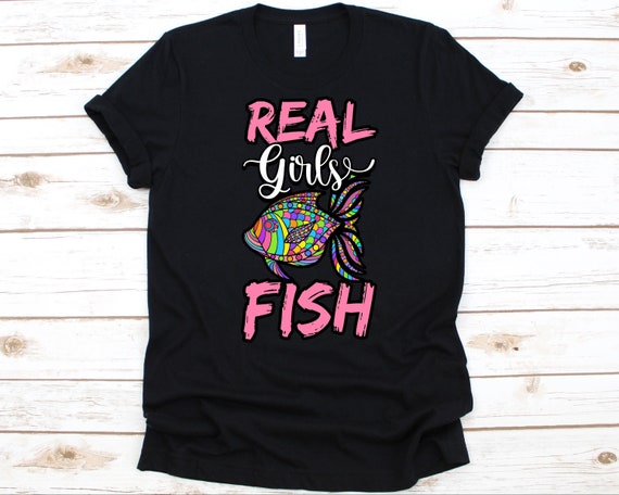 Real Girls Fish Shirt, Cute Fishing Gift for Girls, Catching Fish