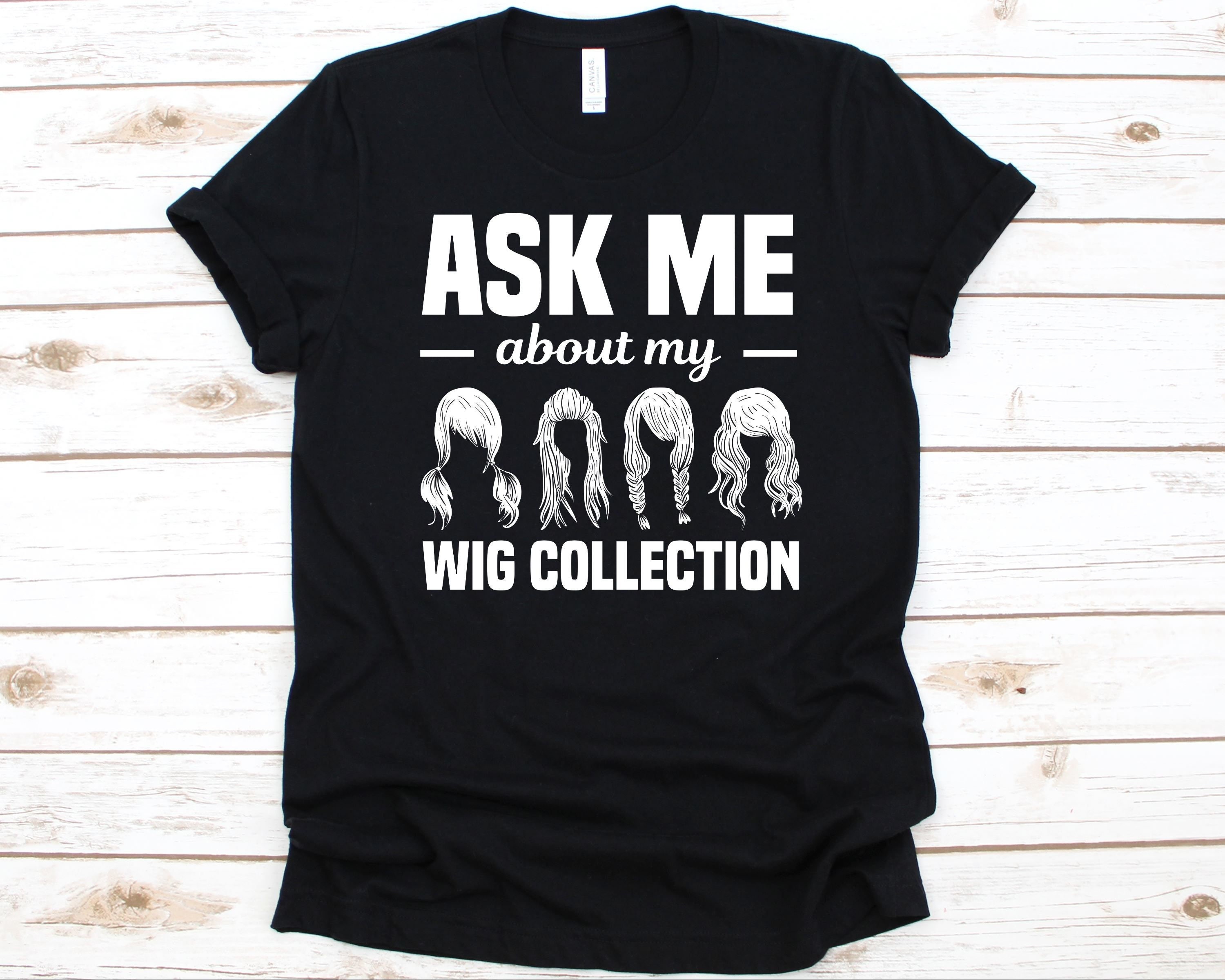 Do You Wear Wigs Unisex T-shirt, Funny Shirt, Funny Gift for Her, Funny Gen  Z Gift Gag Gift, Funny Gift for Him 