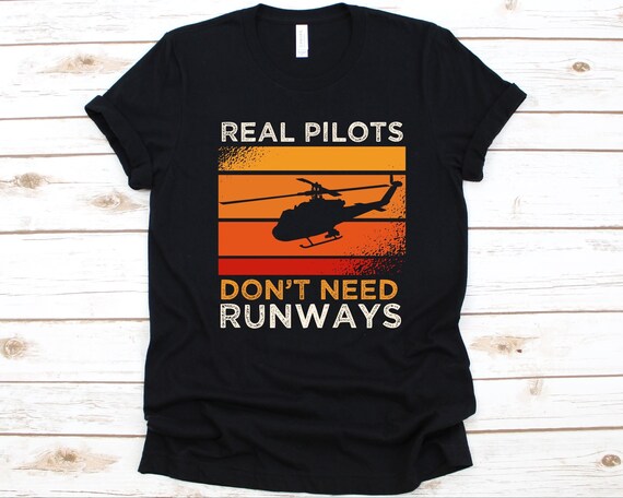 Runways Are For Models Shirt | Funny Helicopter Pilot Gift Runways Are For Models Shirt | Funny Helicopter Pilot Gift