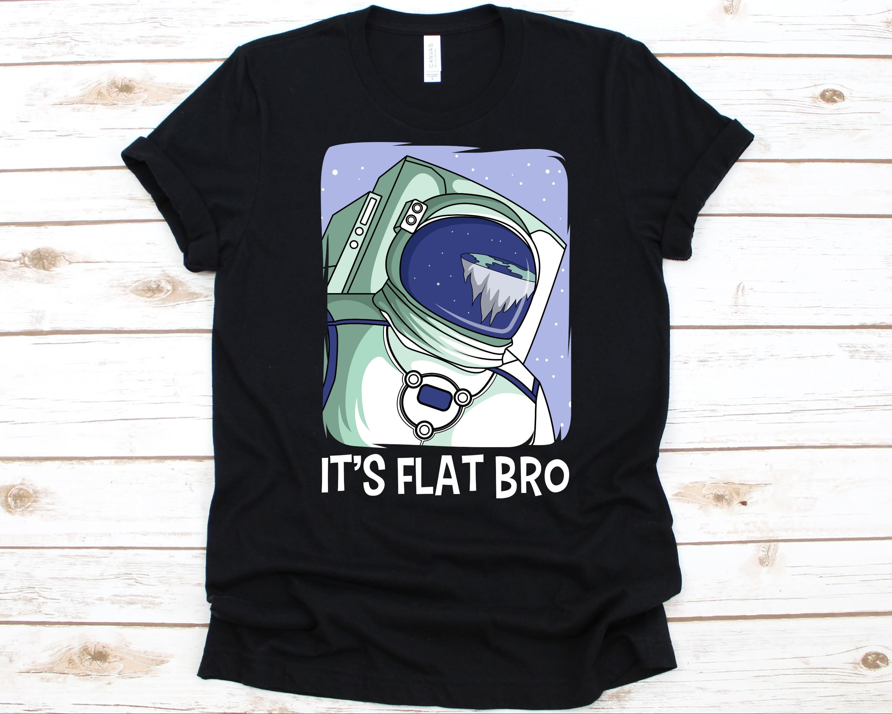 Anti Flat Earth T Shirt It's Round Bro Hippie Astronaut Anti Flat Earth T Shirt It's Round Bro Hippie Astronaut