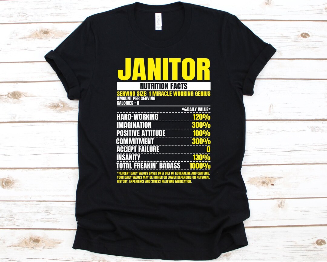 Janitor Nutrition Facts Serving Size Shirt Gift for Janitor Etsy