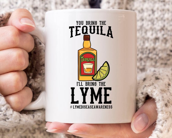 You Bring The Tequila I'll Bring The Lyme-Funny Lyme T-Shirt You Bring The Tequila I'll Bring The Lyme-Funny Lyme T-Shirt