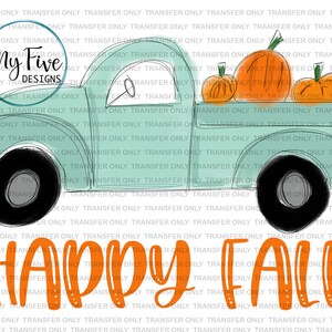 May include: A teal pickup truck illustration with three orange pumpkins in the bed. The words "Happy Fall" are written in orange script below the truck. The truck has black wheels and a white background.