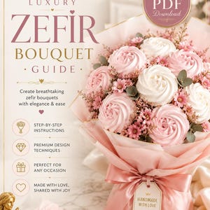 May include: A digital guide titled FortunaBotanique Luxury Zefir Bouquet Guide featuring a bouquet of pink and white zefir treats arranged like flowers, wrapped in pink paper with a ribbon and a tag reading Handmade With Love, plus text.