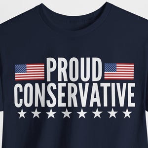 Proud Conservative Shirt Republican Shirt | Proud Republican | Vote Red | GOP Republican Gift | Conservative tshirt Unisex Conservative Tee