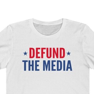 Defund The Media Shirt ~ Fake News Shirt ~ Political Shirt ~ Political Protest ~ Protest The News Shirt ~ Protest Shirt Unisex Defund Tee