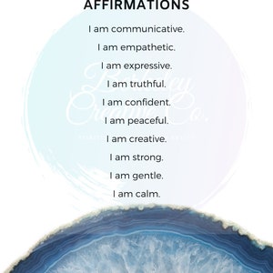 May include: A blue and white agate slice with a white background. The text "THROAT CHAKRA AFFIRMATIONS" is at the top of the image. The text below reads: "I am communicative. I am empathetic. I am expressive. I am truthful. I am confident. I am peaceful. I am creative. I am strong. I am gentle. I am calm."