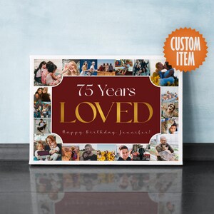 75th Birthday Decorations | 75th Birthday Photo Collage Sign | 75 Years Loved Picture Collage Gift
