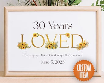 30th Birthday Decorations | 30 Years Loved - 30th Birthday Welcome Sign Sunflower Decor | 30th Birthday Poster