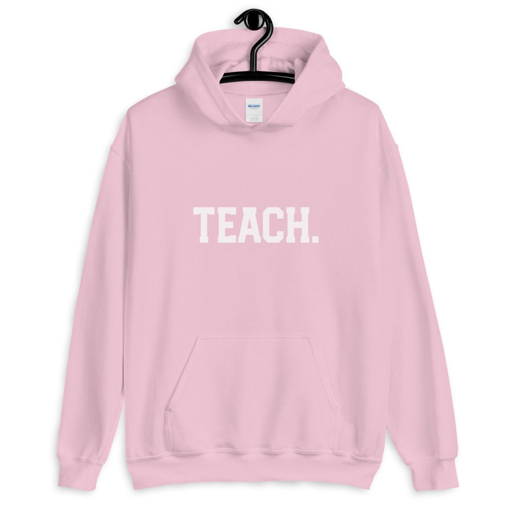 Teacher Hoodie Teacher Sweatshirt Teacher Gift Teach Etsy