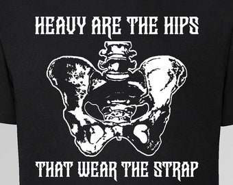 Heavy Are the Hips That Wear the Strap T-shirt -  Canada