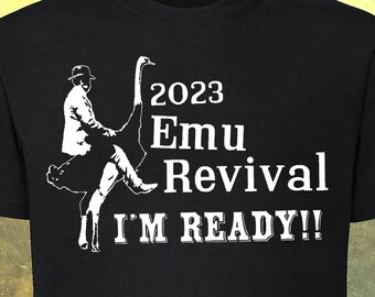 2023 Emu Revival - I'm Ready!! shirt