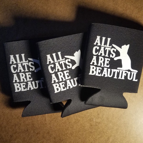 All Cats Are Beautiful drink cozie