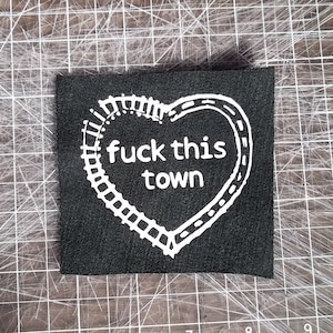 Fuck This Town railroad tracks highway train hopping hitch hiking sew-on patch