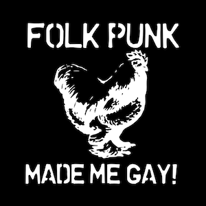 Aufkleber: "Folk Punk Made Me Gay!"