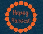 Fall Svg - Fall Saying SVG - Fall wreath SVG - Harvest Wreath Svg - Pumpkin Wreath Svg - Autumn Svg - Fall Quote Svg - Fall Quotes Svg - PNG