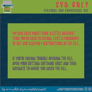 Op de afbeelding: Een groene en blauwe afbeelding met de tekst "SVG ONLY" in rood en "PERSONAL AND COMMERCIAL USE" in wit. De tekst "MY SVG FILES MIGHT LOOK A LITTLE DIFFERENT THAN YOU'RE USED TO SEEING. I PUT A PARAGRAPH OF CUT AND ASSEMBLY INSTRUCTIONS IN THE FILE." is in roze. De tekst "IF YOU'RE HAVING TROUBLE OPENING THE FILE, OPEN YOUR CUTTING SOFTWARE FIRST AND THEN NAVIGATE TO WHERE YOU SAVED THE FILE." is in roze. De tekst "Tag me in a photo of your completed project! @CRAFTYCHRISTIESCREATIONS f" is in wit.